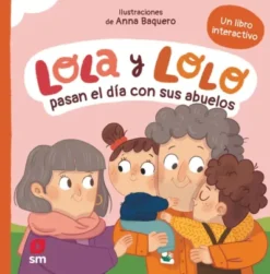 LOLA Y LOLO: PASAN EL DIA CON SUS ABUELOS [CARTONE]