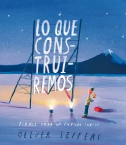 LO QUE CONSTRUIREMOS [CARTONE]