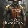 LOS QUE IGNORAN [RUSTICA]