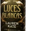 LUCES BLANCAS (ED. LIMITADA CON CANTOS PINTADOS) [RUSTICA]