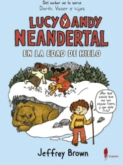 LUCY Y ANDY NEANDERTAL Nº2:EN LA EDAD DE HIELO [RUSTICA]
