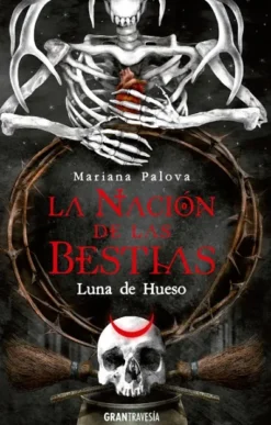 LUNA DE HUESO (LA NACION DE LAS BESTIAS 3) [RUSTICA]