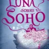 LUNA SOBRE EL SOHO, LA (PETER GRANT I) [BOLSILLO]