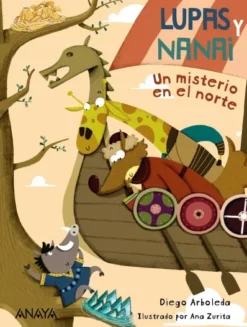 LUPAS Y NANAI: UN MISTERIO EN EL NORTE [RUSTICA]