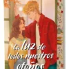 LUZ DE TODOS NUESTROS OTOÑOS, LA (EDICION CON CANTOS PINTADOS) [CARTONE]