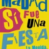 MADRID SI FUE UNA FIESTA [CARTONE]