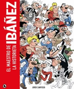MAESTRO DE LA HISTORIETA IBAÑEZ [CARTONE]