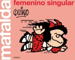 MAFALDA: FEMENINO SINGULAR [RUSTICA]