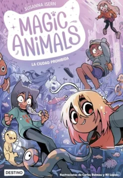 MAGIC ANIMALS Nº09: LA CIUDAD PROHIBIDA [RUSTICA]