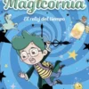 MAGICORNIA Nº03: EL RELOJ DEL TIEMPO [RUSTICA]