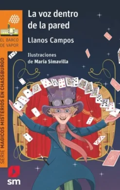 MAGICOS MISTERIOS EN CHASSBURGO Nº01: LA VOZ DENTRO DE LA PARED (BV NARANJA) [RUSTICA]