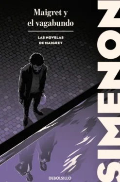MAIGRET Y EL VAGABUNDO (LAS NOVELAS DE MAIGRET) [BOLSILLO]