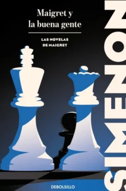 MAIGRET Y LA BUENA GENTE (LAS NOVELAS DE MAIGRET) [BOLSILLO]