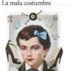 MALA COSTUMBRE, LA [RUSTICA]