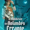MALDICION DEL HOLANDES ERRANTE, LA [RUSTICA]