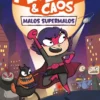 MALICIA Y CAOS VOL.1: MALOS SUPERMALOS [RUSTICA]