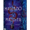MALVADO Y LA MALDITA, EL (HERENCIA OSCURA 2) (EDICION LIMITADA CON CANTOS PINTADOS) [CARTONE]