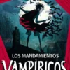 MANDAMIENTOS VAMPIRICOS, LOS [RUSTICA]