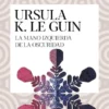 MANO IZQUIERDA DE LA OSCURIDAD, LA [RUSTICA]