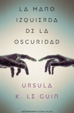 MANO IZQUIERDA DE LA OSCURIDAD, LA [RUSTICA]