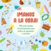 MANOS A LA OBRA! [RUSTICA]