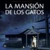 MANSION DE LOS GATOS, LA (MISTERIOS DE LA GATA HOLMES 2) [RUSTICA]