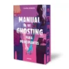 MANUAL DE GHOSTING PARA PRINCIPIANTES (EDICION LIMITADA CON CANTOS TINTADOS) [RUSTICA]