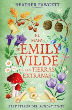 MAPA DE EMILY WILDE DE LAS TIERRAS EXTRAÑAS, EL (CRONICAS DE EMILY WILDE II) [BOLSILLO]]