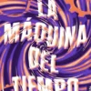 MAQUINA DEL TIEMPO, LA [CARTONE]