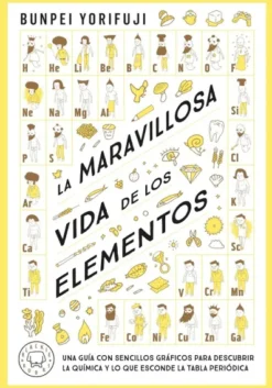 MARAVILLOSA VIDA DE LOS ELEMENTOS, LA [CARTONE]