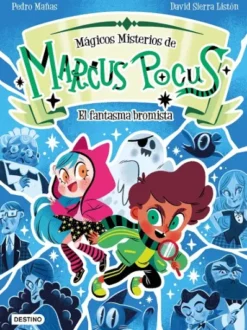 MARCUS POCUS MAGICOS MISTERIOS Nº02: EL FANTASMA BROMISTA [CARTONE]