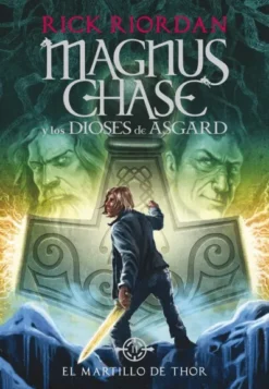 MARTILLO DE THOR (MAGNUS CHASE Y LOS DIOSES DE ASGARD 2) [CARTONE]