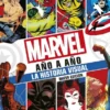 MARVEL AÑO A AÑO: LA HISTORIA VISUAL (EDICION 2022) [CARTONE]