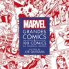 MARVEL GRANDES COMICS: 100 COMICS QUE CREARON UN UNIVERSO [CARTONE]