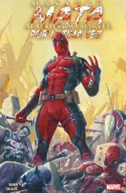 MASACRE (DEADPOOL) TOMO: MATA AL UNIVERSO MARVEL POR ULTIMA VEZ (COLECCION 100% MARVEL) [RUSTICA]