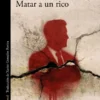 MATAR A UN RICO (COLOMBA Y DANTE 4) [RUSTICA]