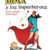 MAX Y LOS SUPERHEROES [CARTONE]