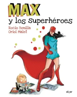 MAX Y LOS SUPERHEROES [CARTONE]