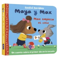 MAYA Y MAX: MAX EMPIEZA EL COLE [CARTONE]