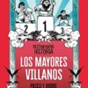 MAYORES VILLANOS, LOS (DESTRIPANDO LA HISTORIA) [CARTONE]
