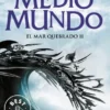 MEDIO MUNDO (EL MAR QUEBRADO 2) [BOLSILLO]