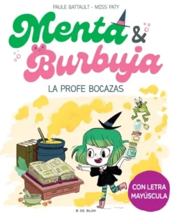 MENTA Y BURBUJA Nº3: LA PROFE BOCAZAS [CARTONE]