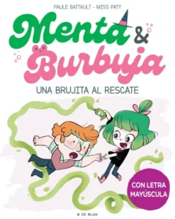 MENTA Y BURBUJA Nº4: UNA BRUJITA AL RESCATE [CARTONE]