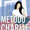 METODO CHARLIE, EL (CAMPUS DIARIES 3) [RUSTICA]