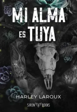MI ALMA ES TUYA[RUSTICA]