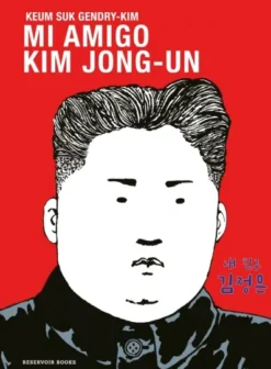 MI AMIGO KIM JONG-UN [CARTONE]
