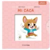 MI CACA: LIBRO CON MECANISMOS [CARTONE]