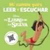 MI CUENTO PARA LEER Y ESCUCHAR: EL LIBRO DE LA SELVA [CARTONE]