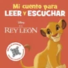 MI CUENTO PARA LEER Y ESCUCHAR: EL REY LEON [CARTONE]