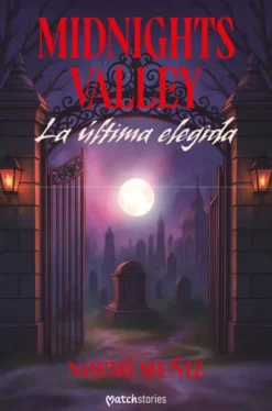 MIDNIGHTS VALLEY. LA ULTIMA ELEGIDA [RUSTICA]
